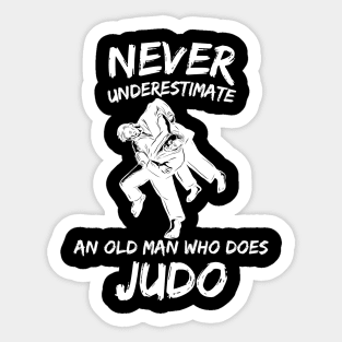 Judo Old Man Funny Quote Saying Cool Fun Humour Sticker